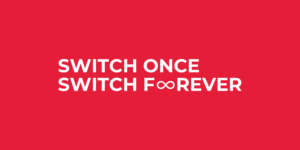 Switch once switch forever text on a red background